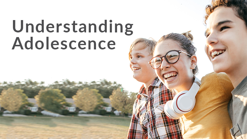 Understanding Adolescence