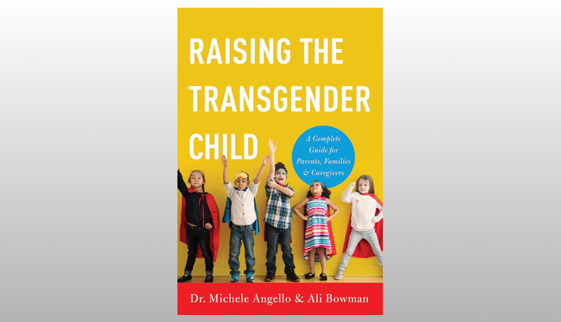 Raising the Trans Gender Child