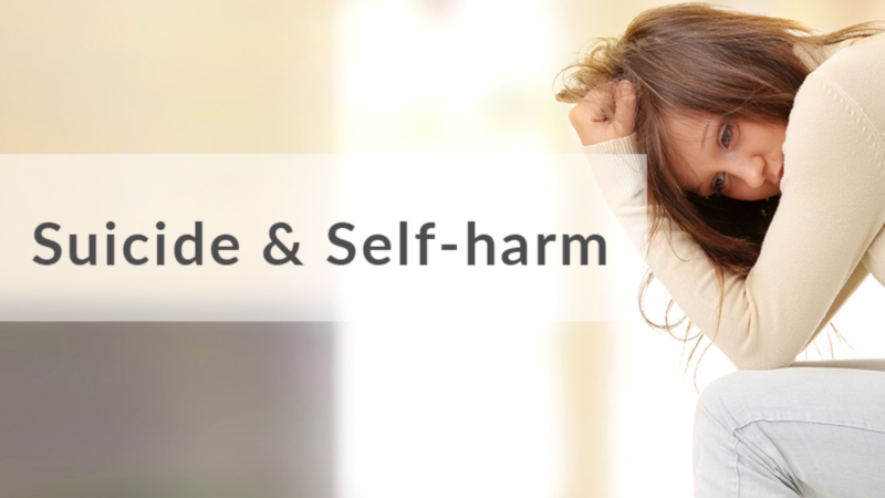 Suicide and Self Harm
