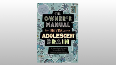The Owner's Manual for Driving Your Adolescent Brain