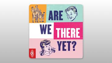 Are We There Yet?